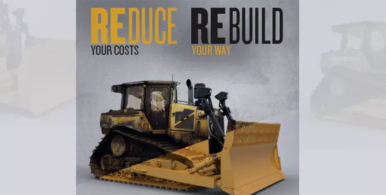 An infographic of a Cat dozer with writing over the top reading: Reduce your costs, rebuild you way